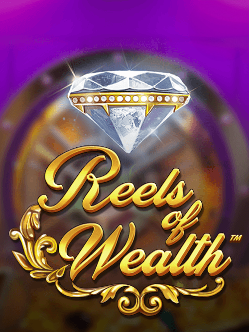 Reels of Wealth