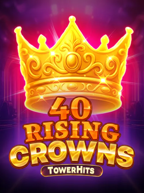 40 Rising Crowns TowerHits