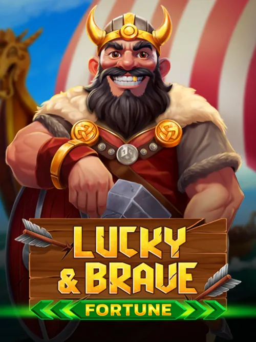 Lucky And Brave Fortune
