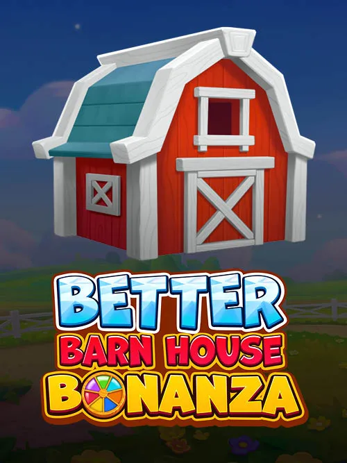 Better Barnhouse Bonanza