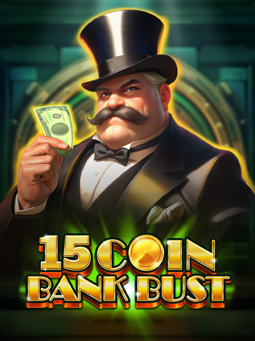 15 Coin Bank Bust